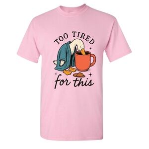 Funny T-shirt Too Tired for This" Sleepy Duck Tee Pink S M L XL New Great gifts